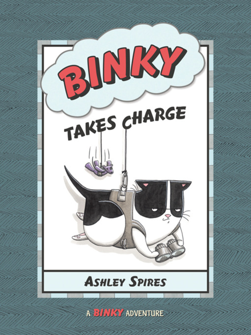 Title details for Binky Takes Charge by Ashley Spires - Available